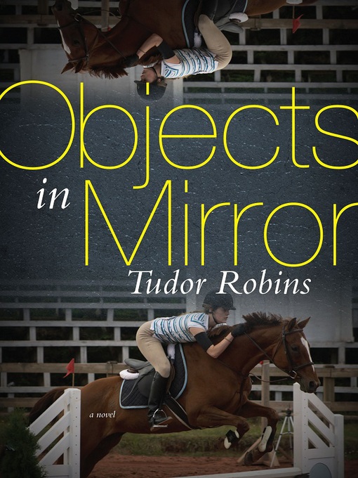 Title details for Objects in Mirror by Robins Tudor - Available